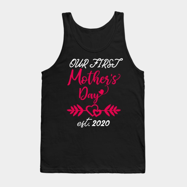 Our First Mother's Day est 2020 Tank Top by WorkMemes